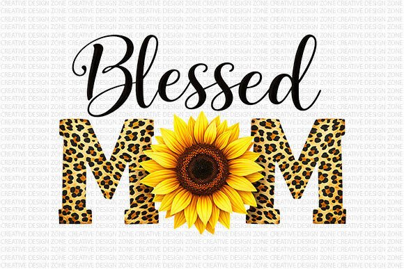Blessed Mom Sunflower PNG: Stylish Design for Modern Moms